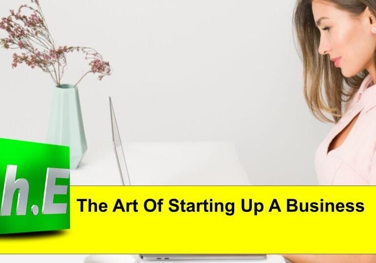 The Art Of Starting Up A Business