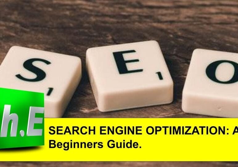 SEARCH ENGINE OPTIMIZATION: A Beginners Guide.