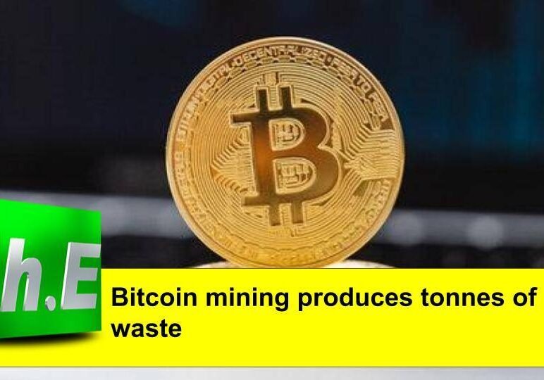 Bitcoin mining produces tonnes of waste