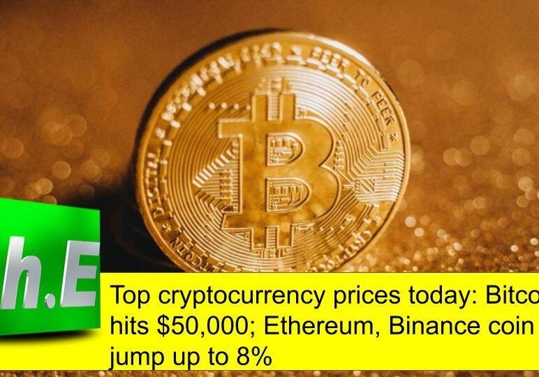 Top cryptocurrency prices today: Bitcoin hits $50,000; Ethereum, Binance coin jump up to 8%
