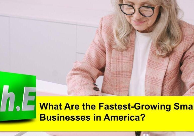 What Are the Fastest-Growing Small Businesses in America?