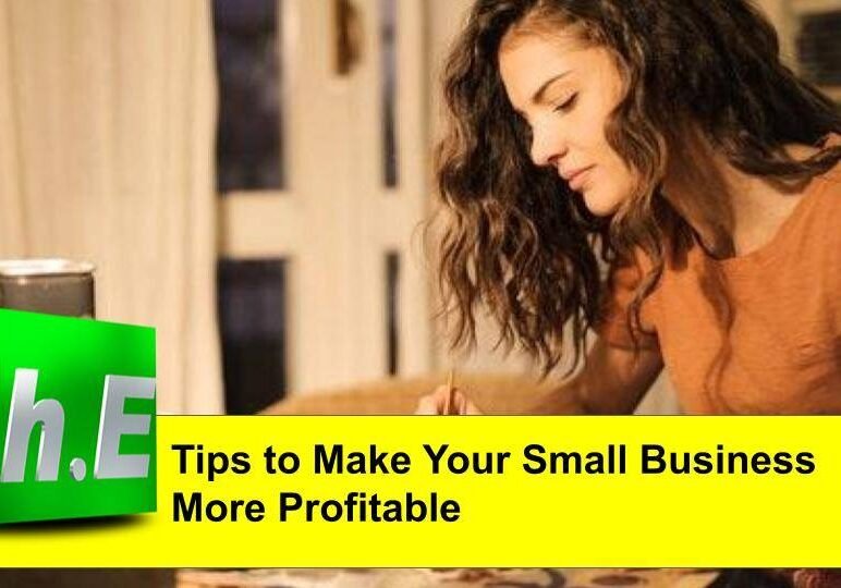Tips to Make Your Small Business More Profitable
