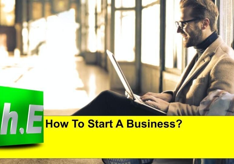 How To Start A Business?