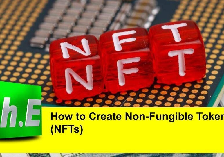 How to Create Non-Fungible Tokens (NFTs)