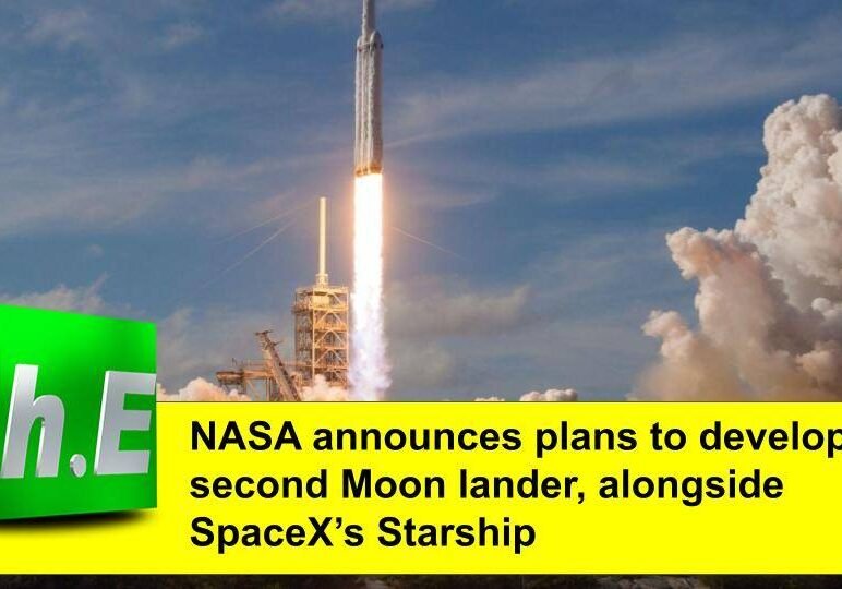 NASA announces plans to develop second Moon lander, alongside SpaceX’s Starship