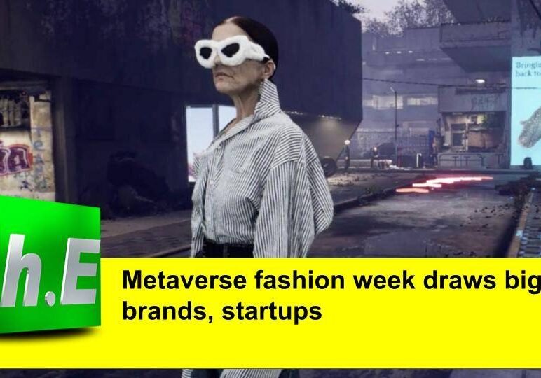 Metaverse fashion week draws big brands, startups
