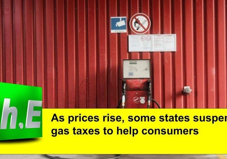 As prices rise, some states suspend gas taxes to help consumers