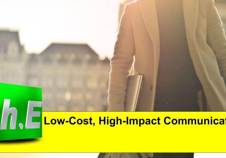 Low-Cost, High-Impact Communication
