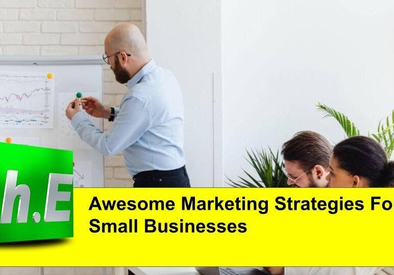 Awesome Marketing Strategies For Small Businesses