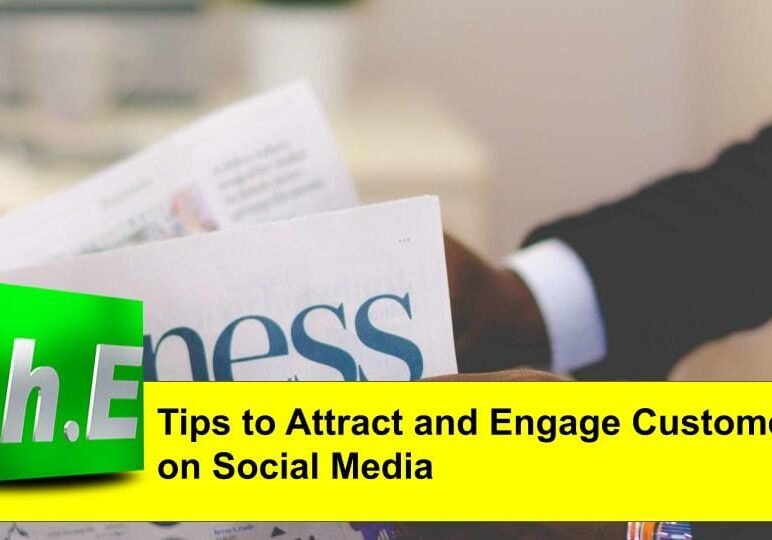 Tips to Attract and Engage Customers on Social Media