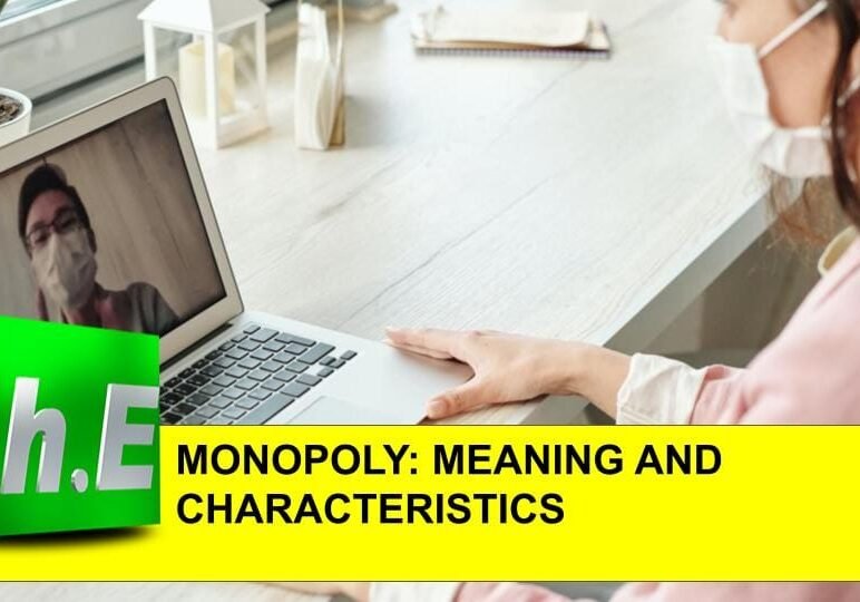MONOPOLY: MEANING AND CHARACTERISTICS