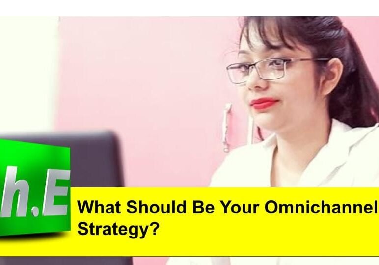 What Should Be Your Omnichannel Strategy?