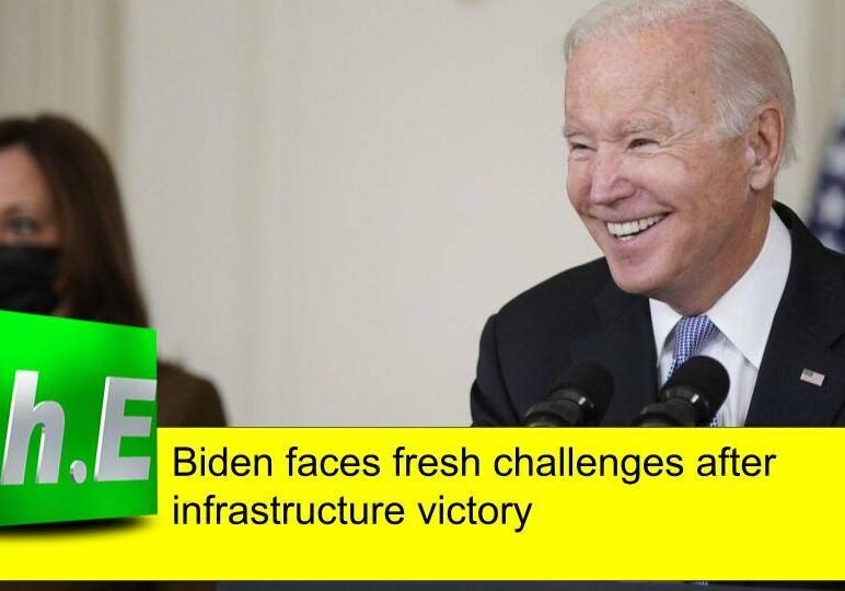 Biden faces fresh challenges after infrastructure victory