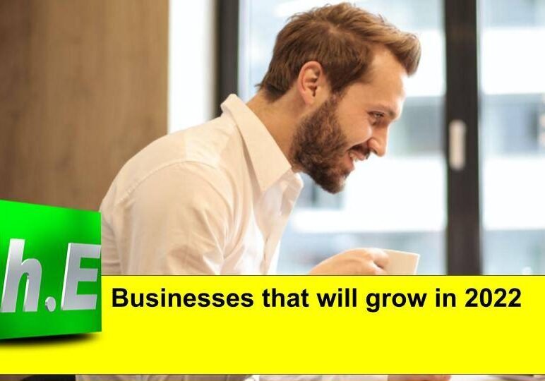 Businesses that will grow in 2022