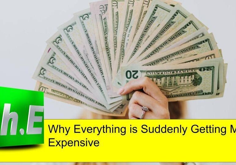 Why Everything is Suddenly Getting More Expensive
