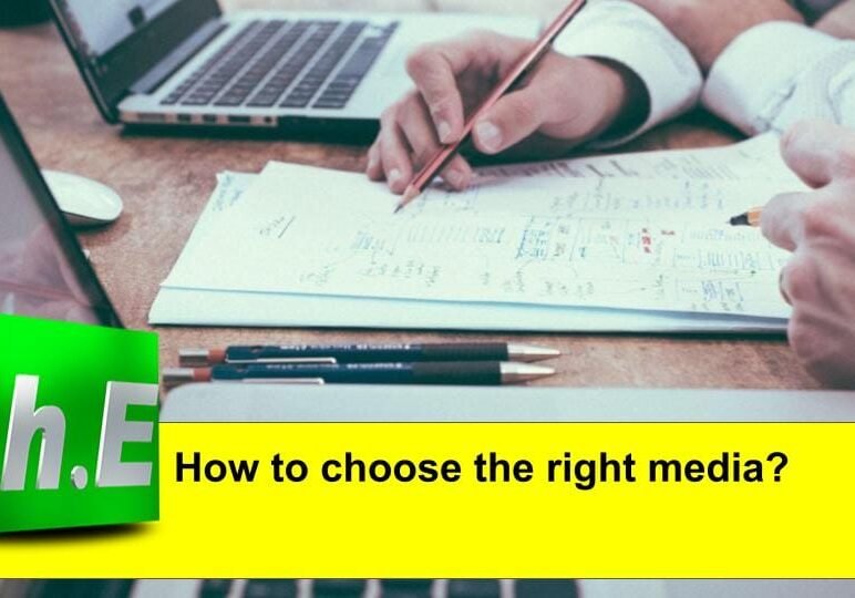 How to choose the right media?