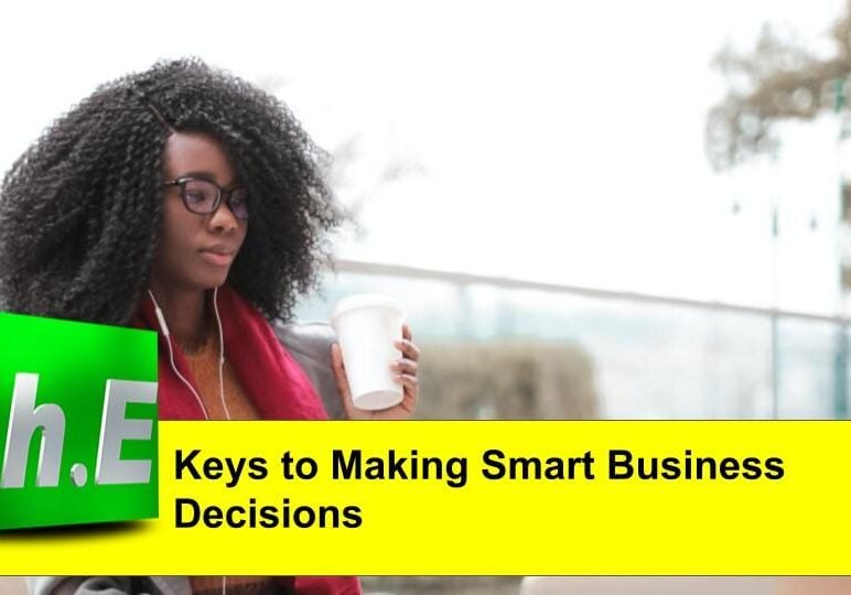Keys to Making Smart Business Decisions
