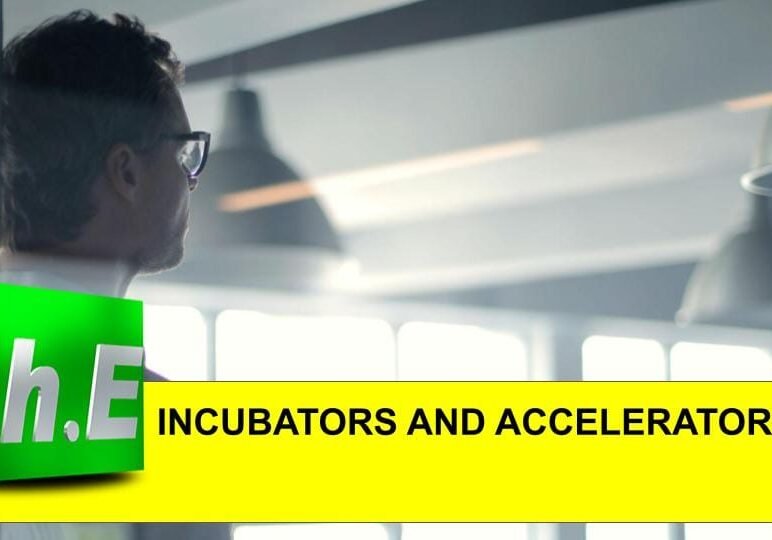 INCUBATORS AND ACCELERATORS.