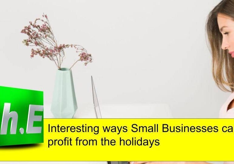 Interesting ways Small Businesses can profit from the holidays