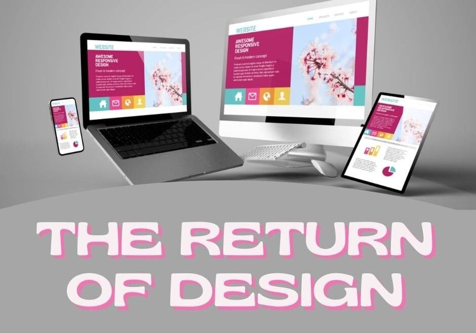 THE RETURN OF DESIGN