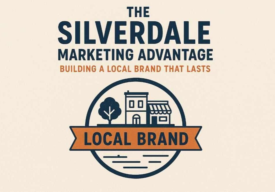 The Silverdale Marketing Advantage Building a Local Brand That Lasts